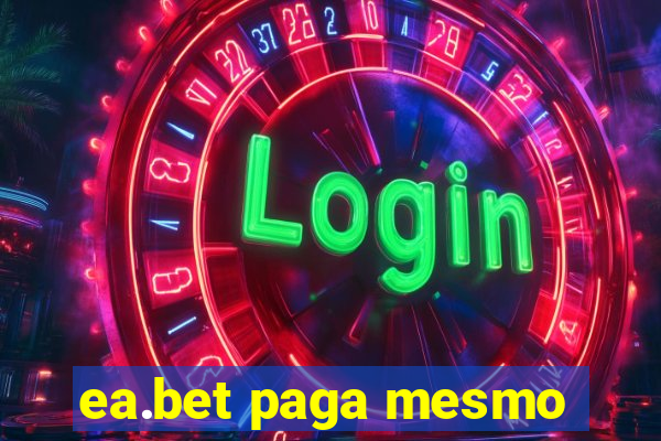 ea.bet paga mesmo